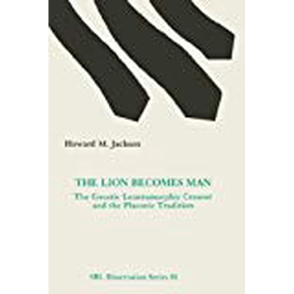 Dissertation Series / Society of Biblical Literature: The Lion Becomes Man (Paperback)
