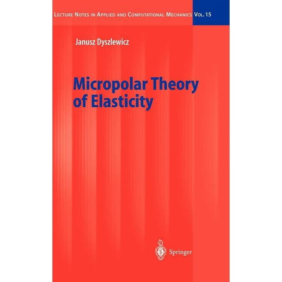 Lecture Notes in Applied and Computation Micropolar Theory of Elasticity, Book 15, (Hardcover)