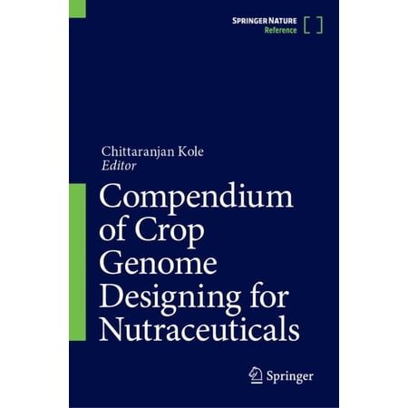Compendium of Crop Genome Designing for Nutraceuticals (Hardcover)
