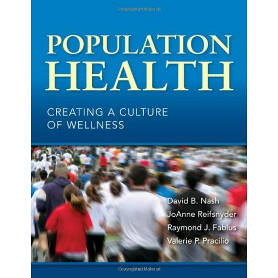 Pre-Owned Population Health: Creating a Culture of Wellness: . (Paperback) 076378043X 9780763780432