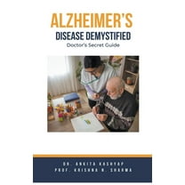 Alzheimer's Disease Demystified: Doctor's Secret Guide, (Paperback)