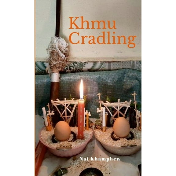 Khmu Cradling: Growing up in northern Laos, (Paperback)