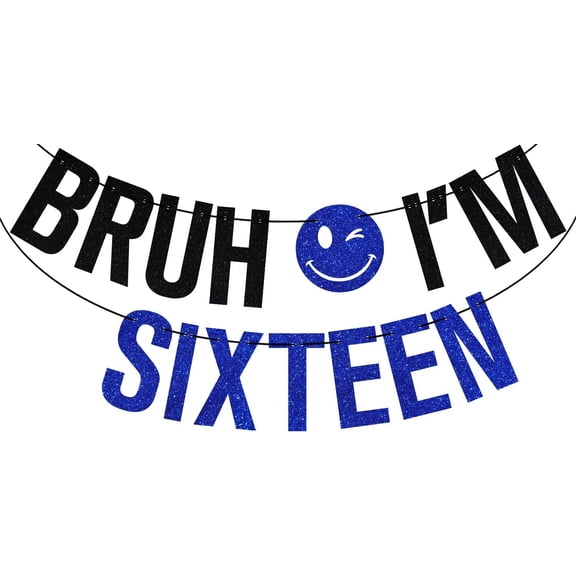 Blue Glitter Bruh I'm Sixteen Banner, Dude I'm 16/It's My 16th Birthday, Funny Smile Face Themed 16th Birthday Party Decorations Supplies