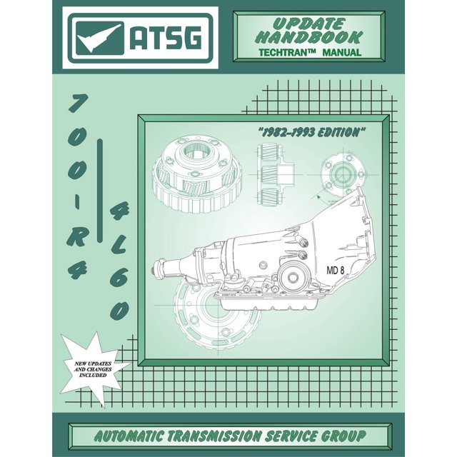 ATSG 700-R4 Update Handbook GM Transmission Repair Manual (700R4 Transmission Rebuild Kit 700R4 Torque Converter 700R4 Shift Best Repair Book Available!)