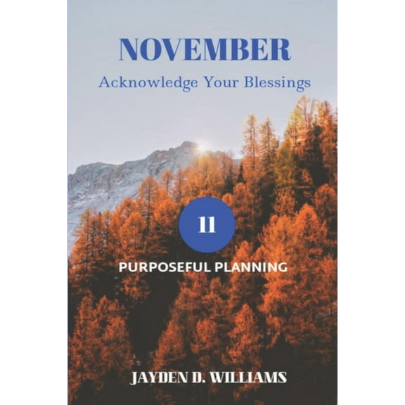 Purposeful Planning: November: Acknowledge Your Blessings (Paperback)