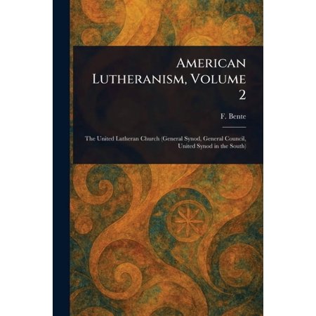 American Lutheranism Volume 2 (Paperback)