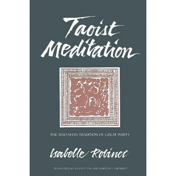 Suny Chinese Philosophy and Culture Taoist Meditation: The Mao-shan Tradition of Great Purity, (Paperback)