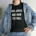 thumbnail image 7 of Dad Jokes Are How Eye Roll Shirt - Funny Father's Day Gift For Dad -ID: 136, 7 of 7