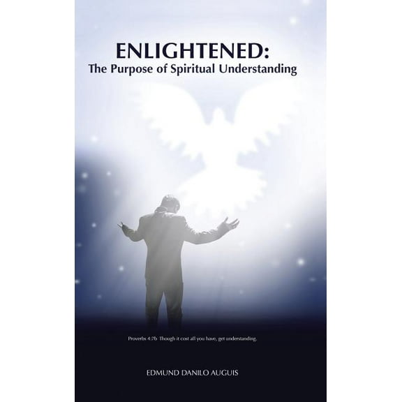 Enlightened : The Purpose of Spiritual Understanding