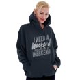 thumbnail image 4 of Need a Weekend to Recover Lazy Hoodie Sweatshirt Women Men Brisco Brands L, 4 of 6