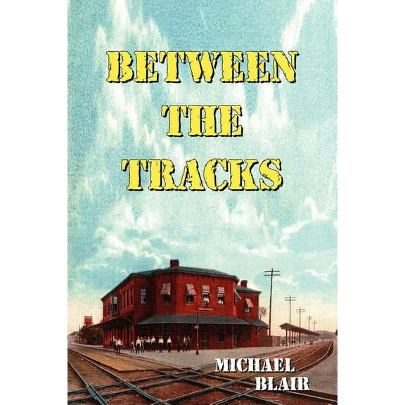 Between the Tracks (Paperback)