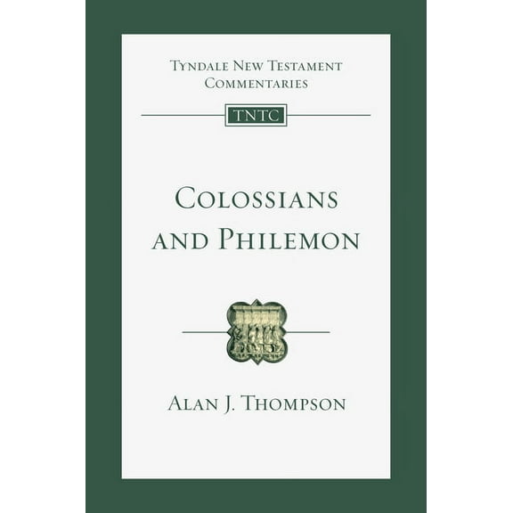 Tyndale New Testament Commentaries Colossians and Philemon: An Introduction and Commentary Volume 12, Book 12, (Paperback)