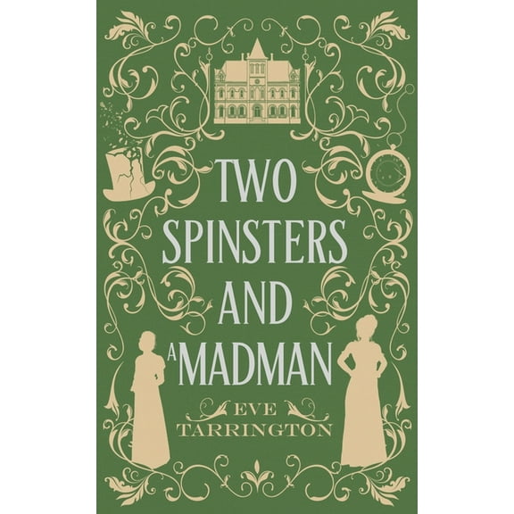 Two Spinsters and a Madman, (Paperback)