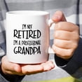 thumbnail image 5 of Funny Mug - I'm Not Retired I'm a Professional Grandpa 11 Oz Ceramic Coffee Mugs - Funny Sarcasm Motivational Retirement gifts for dad papa father granddad grandfather friend father's day gift, 5 of 6
