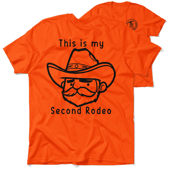 My Second Rodeo - Safety Orange T-Shirt