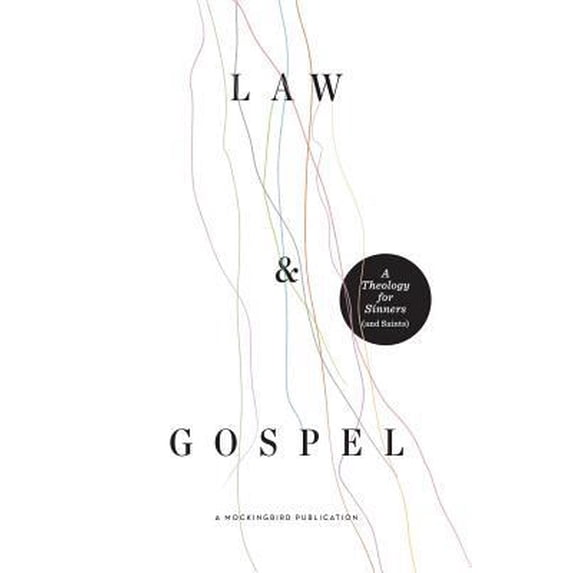 Pre-Owned Law and Gospel: A Theology for Sinners (and Saints) (Paperback) 0990792722 9780990792727