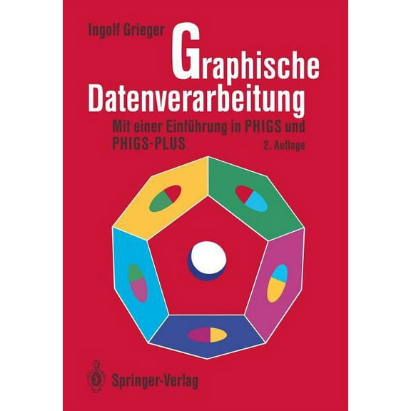 Graphische Datenverarbeitung: Mit Einer Einführung in Phigs Und Phigs-Plus, (Paperback)