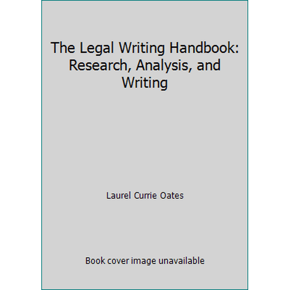 Pre-Owned The Legal Writing Handbook: Research, Analysis, and Writing (Paperback) 156706695X 9781567066951