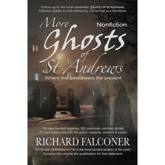 Ghosts of St Andrews More Ghosts of St Andrews: Nonfiction, Book 2, (Paperback)