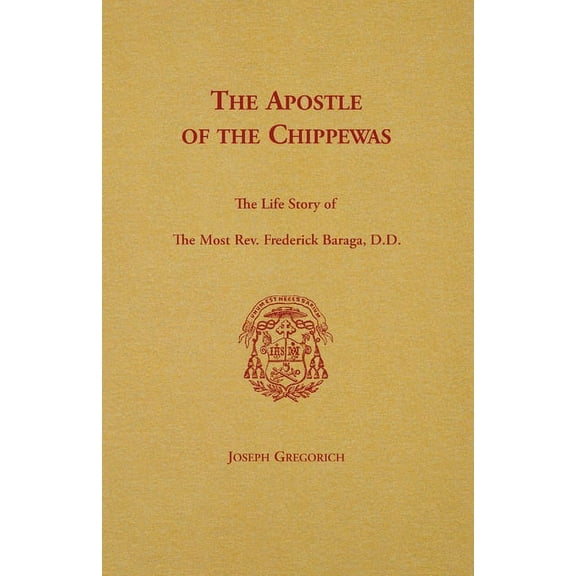 The Apostle of the Chippewas, (Paperback)