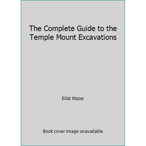 Pre-Owned The Complete Guide to the Temple Mount Excavations (Paperback) 9659029918 9789659029914
