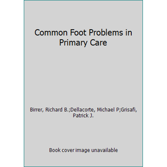 Pre-Owned Common Foot Problems in Primary Care (Hardcover) 1560530502 9781560530503
