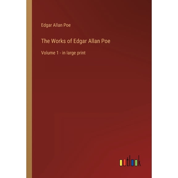 The Works of Edgar Allan Poe: Volume 1 - in large print, (Paperback)