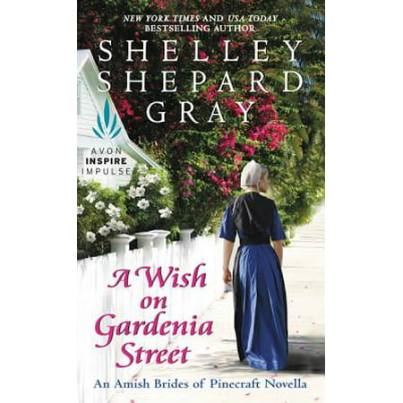 A Wish on Gardenia Street : An Amish Brides of Pinecraft (Best Make A Wish)