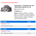 thumbnail image 2 of Engine Mount - Compatible with 1978 - 1980 Pontiac Grand Am 4.9L V8 1979, 2 of 2