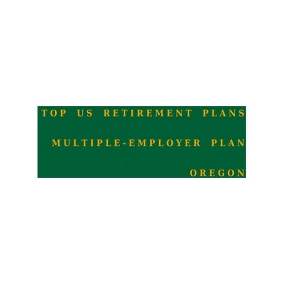 Multiple-Employer Pension Plans: Top US Retirement Plans - Multiple-Employer Plan - Oregon : Employee Benefit Plans (Series #1) (Paperback)