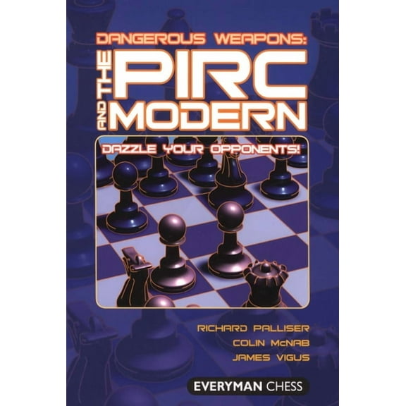 Everyman Chess Dangerous Weapons: The Pirc & Modern, (Paperback)