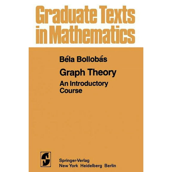 Graduate Texts in Mathematics Graph Theory: An Introductory Course, Book 63, (Paperback)