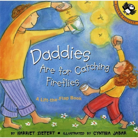 Puffin Lift-The-Flap Daddies Are for Catching Fireflies, (Paperback)