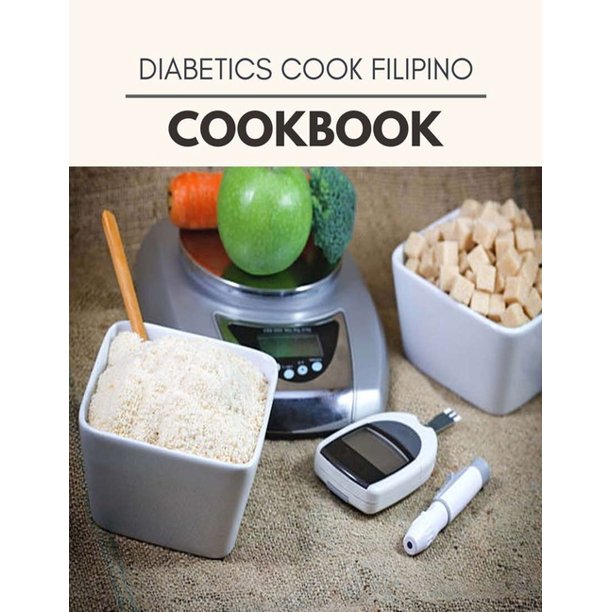 Diabetics Cook Filipino Cookbook Weekly Plans and Recipes to Lose