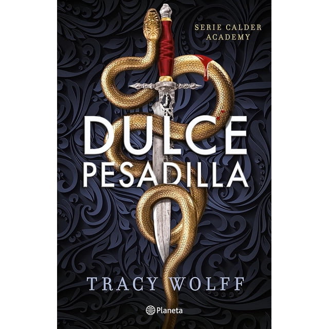 Libro Dulce Pesadilla (calder Academy 1) Tapa Blanda, Autor Tracy Wolff, Editorial Planeta Mexico