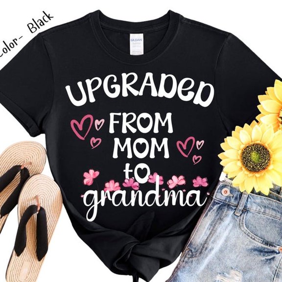 [Tshirt]Upgraded from Mom to Grandma tshirt, Funny Gift for Mother's Day, Birthday, Family Reunion, Soft Cotton tee, Cute Grandma Shirt