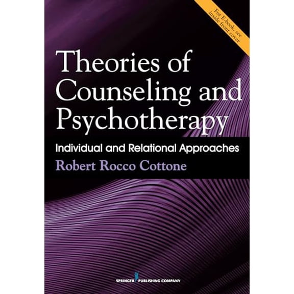 Pre-Owned Theories of Counseling and Psychotherapy: Individual and Relational Approaches (Paperback) 0826168655 9780826168658