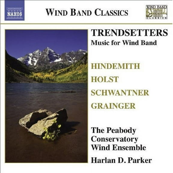 Peabody Conservatory Wind Ensemble - Trendsetters: Music for Wind Band - Music & Performance - CD