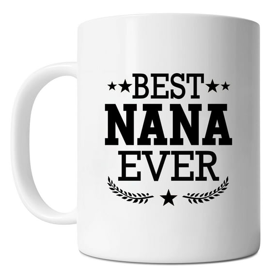 Mycheny Best Nana Ever Coffee Mug - Funny Grandma Tea Cup, Mother's Day, Birthday, and Christmas Gifts for Grandmother, Gift from Grandchildren
