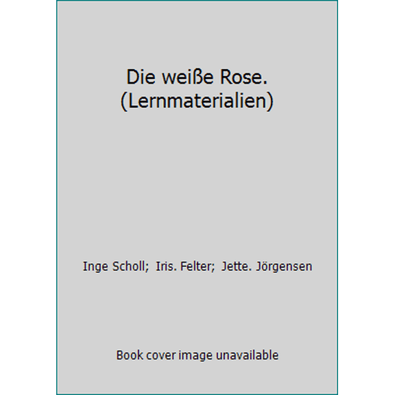 Pre-Owned Die weiße Rose. (Lernmaterialien) (Paperback) 3126754945 9783126754941