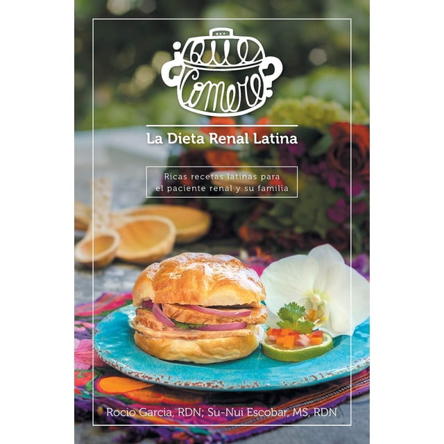 Libro ¿Qué comeré? La dieta renal latina: Ricas recetas latinas