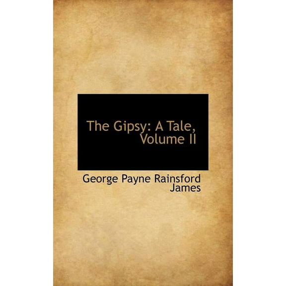 The Gipsy : A Tale, Volume II (Hardcover)