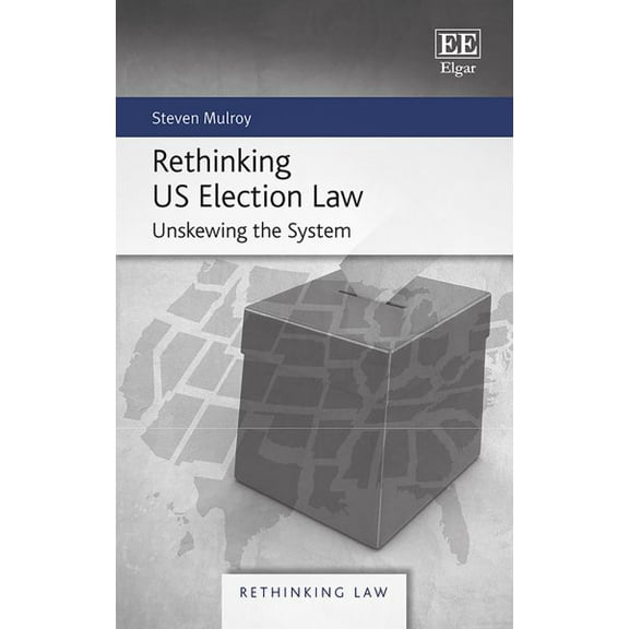 Rethinking US Election Law