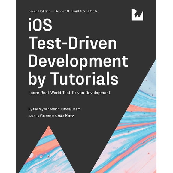 iOS Test-Driven Development (Second Edition): Learn Real-World Test-Driven Development (Paperback)