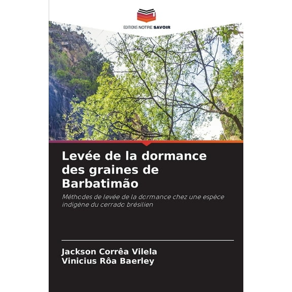 LevÃ©e de la dormance des graines de BarbatimÃ£o, (Paperback)