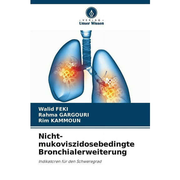 Nicht-mukoviszidosebedingte Bronchialerweiterung, (Paperback)