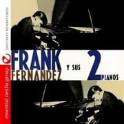 Frank Fern ndez - Frank Fernandez y Sus 2 Pianos  [COMPACT DISCS]