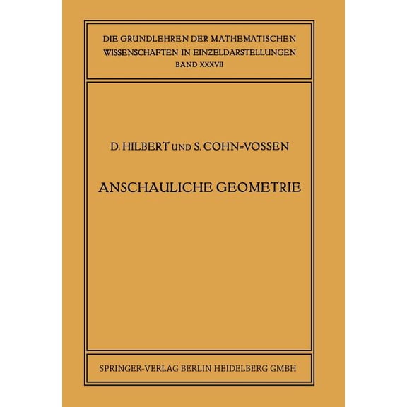 Grundlehren Der Mathematischen Wissensch Anschauliche Geometrie, Book 37, (Paperback)