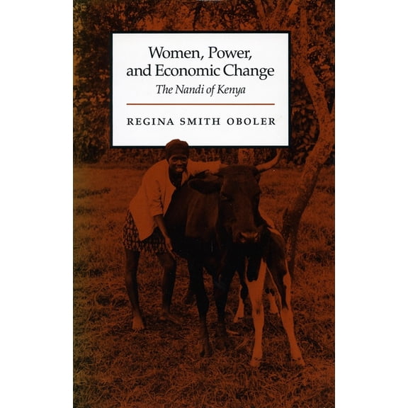 Women, Power, and Economic Change: The Nandi of Kenya, (Hardcover)