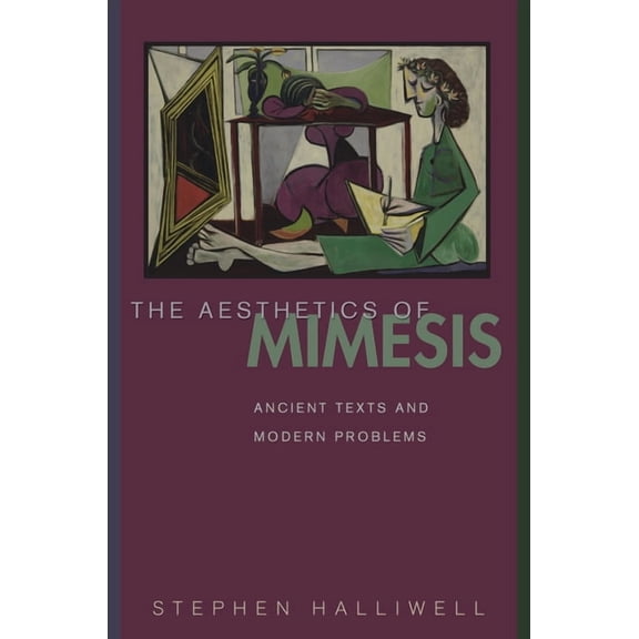 The Aesthetics of Mimesis: Ancient Texts and Modern Problems, (Paperback)